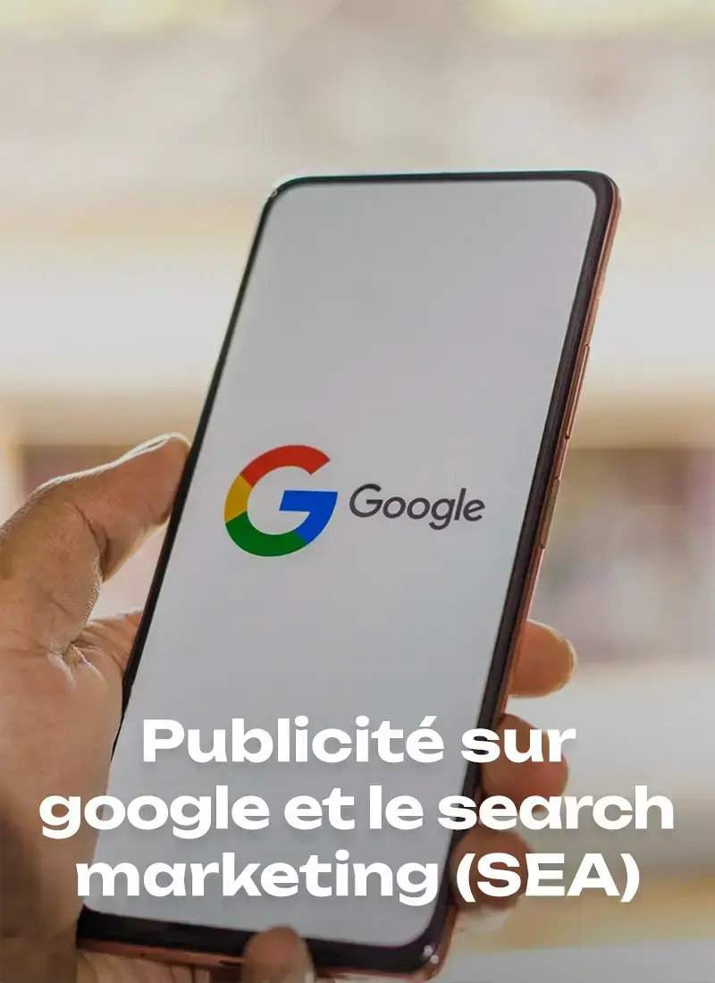 Publicité sur google et le search marketing (SEA)