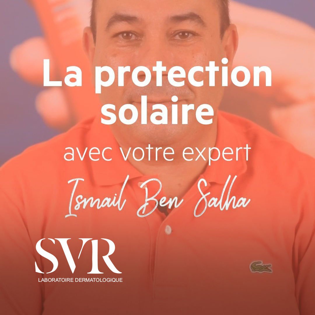 Ads of Tunisia - Hygiène & Beauté - Laboratoires SVR - Ismail B.Salha - Juillet 2023